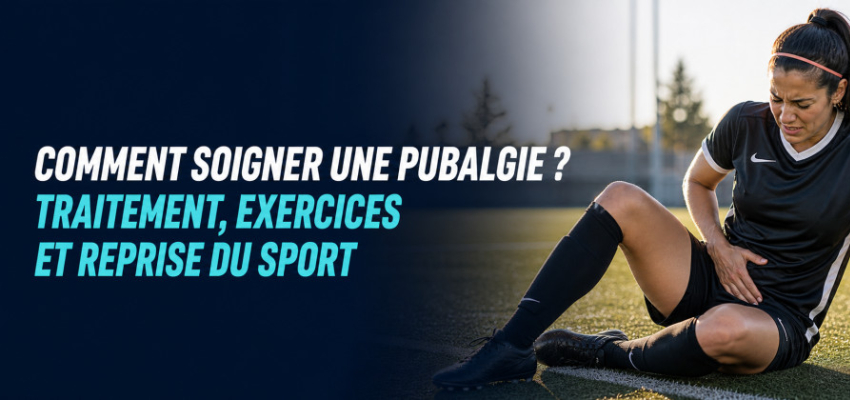 Comment soigner une pubalgie ? Traitement, exercices et reprise du sport